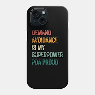 demand avoidance is my superpower Phone Case