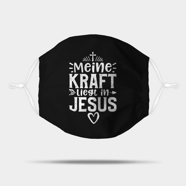Meine Kraft Liegt In Jesus Jesus Mask Teepublic