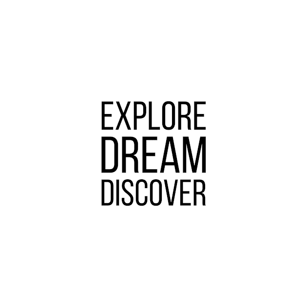 Explore dream discover by standardprints