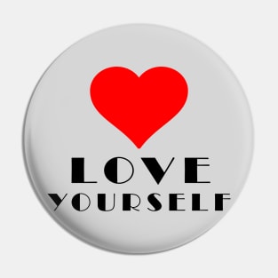 love yourself Pin