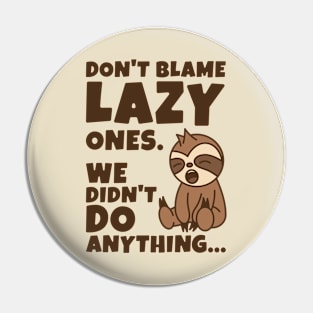 Cute Funny Yawning Lazy Sloth Pin