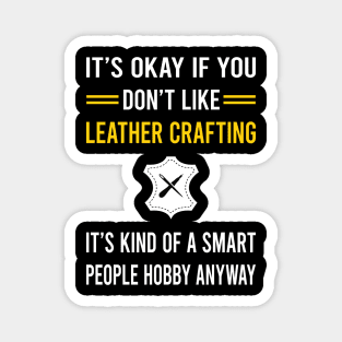 Smart People Hobby Leather Crafting Craft Leathercraft Leatherwork Leatherworking Magnet