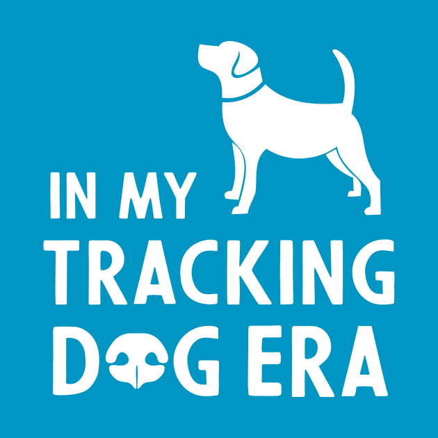 In my tracking dog era by chapter2