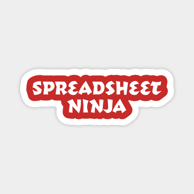 Spreadsheet Ninja (White Text) Magnet by spreadsheetnation