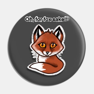 Oh for fox sake Pin