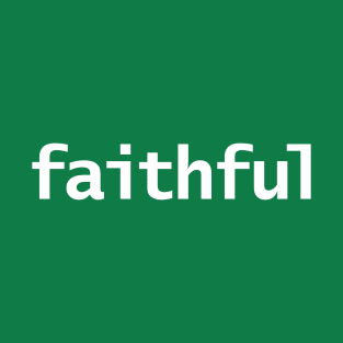 Faithful T-Shirt