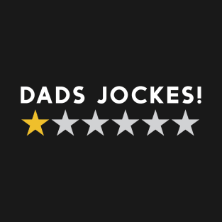 father's day funny shirt about dads jockes T-Shirt