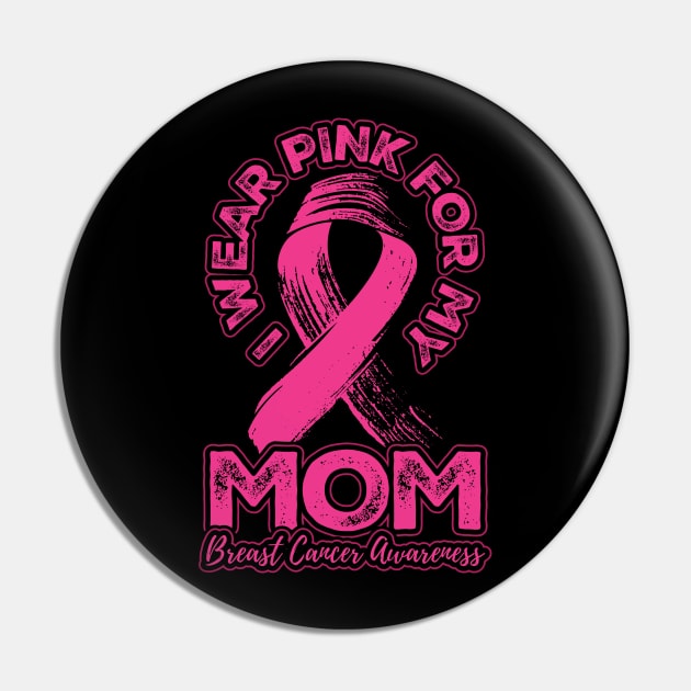 I wear pink for my mom Pin by aneisha