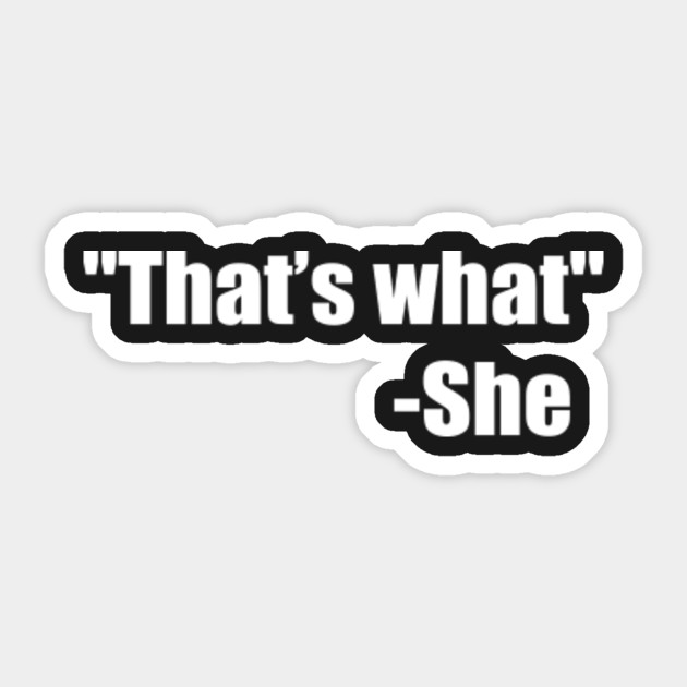 That S What She Said The Office Sticker Teepublic Uk