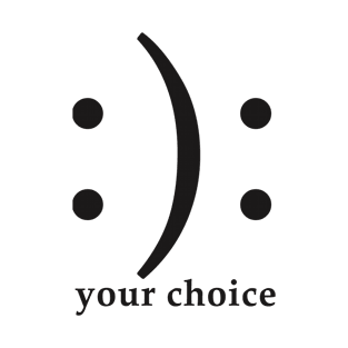 Your choice T-Shirt