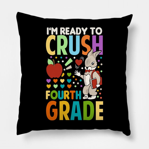 I'm Ready To Crush fourth Grade Back To School Pillow by Tesszero