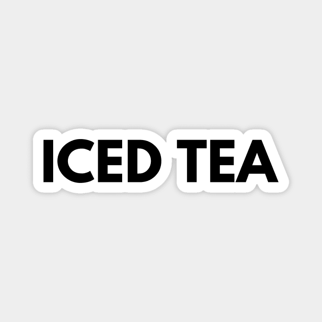 ICED TEA Magnet by everywordapparel