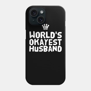 World's okayest husband Phone Case