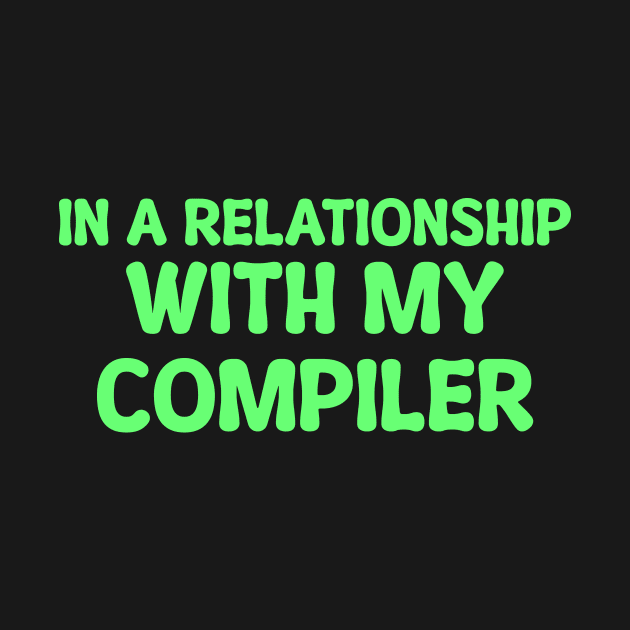 In A Relationship With My Compiler Programming by Furious Designs