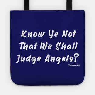 Judge Angels Christian Shirt 1 Corinthians 6:3 Bible Verse Tote
