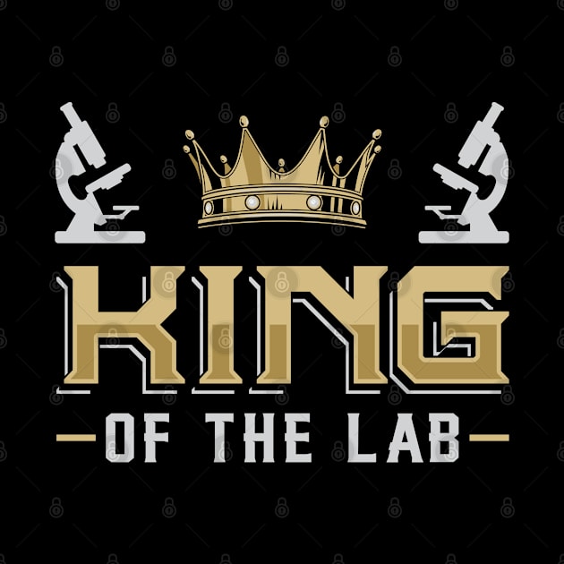 King Of The Lab Laboratory Technician Lab Tech by T-Shirt.CONCEPTS