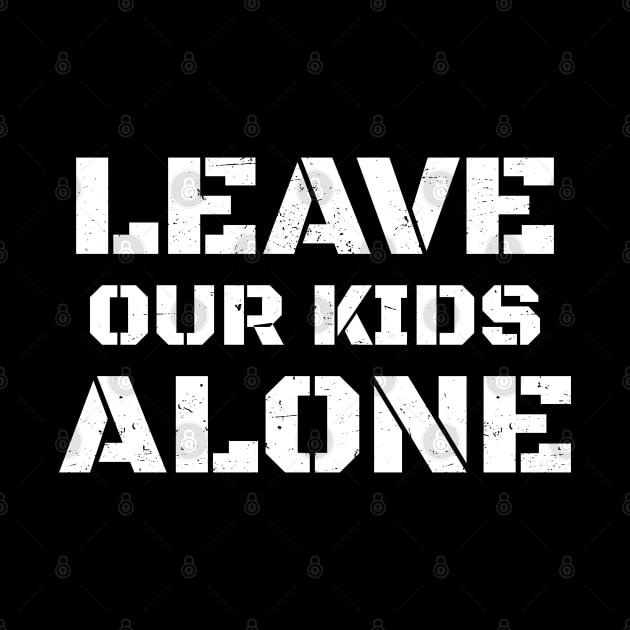 Leave Our Kids Alone by Can Photo