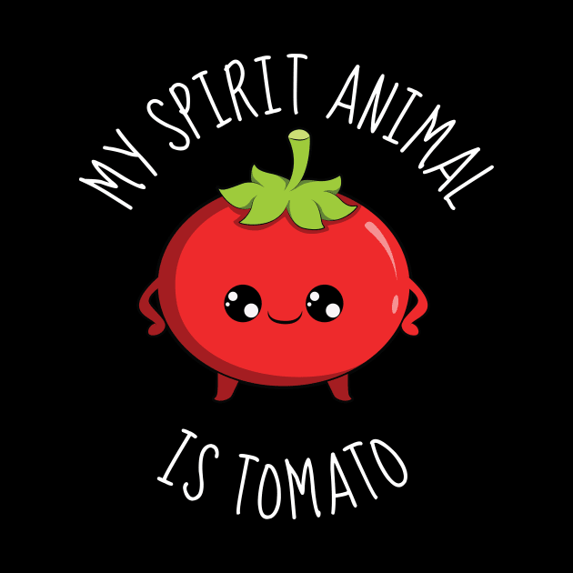 My Spirit Animal Is Tomato Funny by DesignArchitect