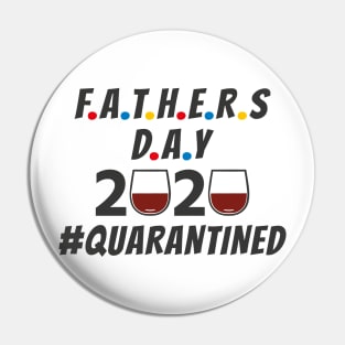 Fathers Day 2020 Quarantined Wine Design Pin