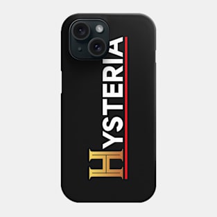 Hysteria Phone Case