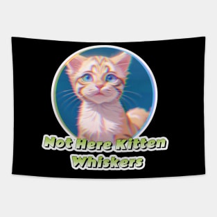 Not Here Kitten Whiskers Tapestry
