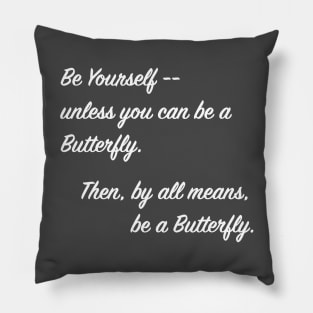 BE YOURSELF Pillow