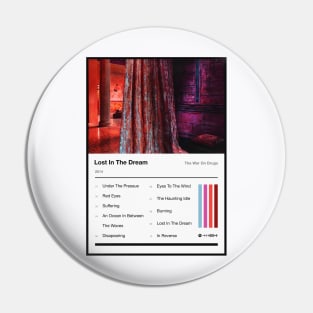 Lost In The Dream Tracklist Pin