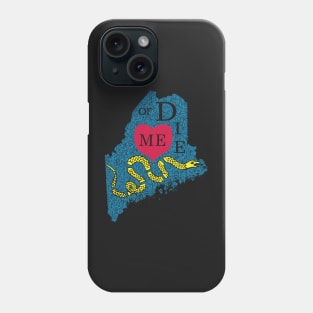 Love ME or DIE aka Love MAINE or DIE Phone Case