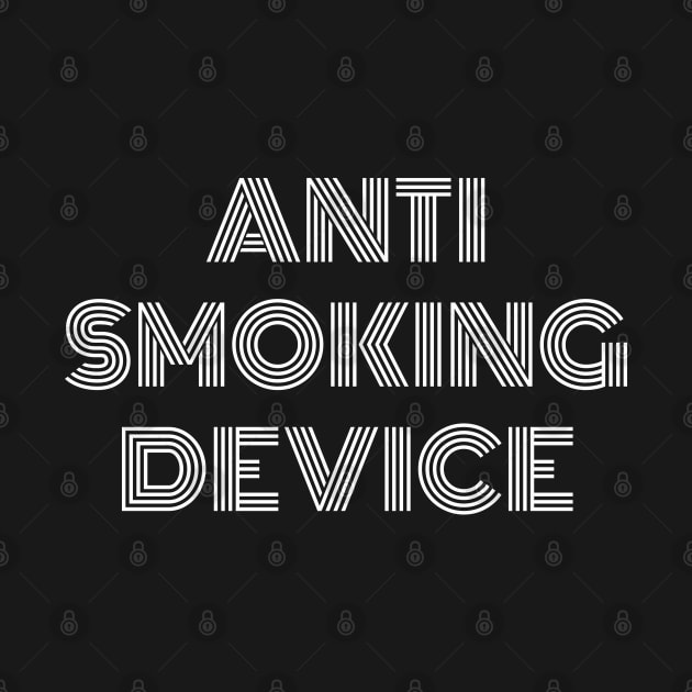 Anti Smoking Device by Heatherian