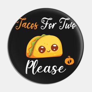 Tacos for two please - Pumkin Pregnancy Gift For Her Pin