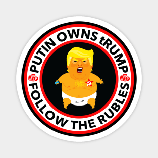 Putin Owns Trump - Follow the Rubles Magnet