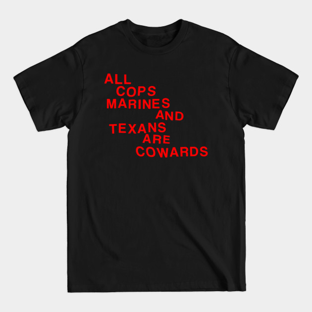 Discover Cops, Marines And Texans - Police - T-Shirt