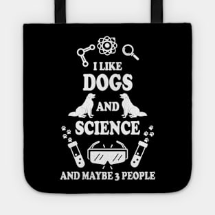 I Like Dogs And Science Tote