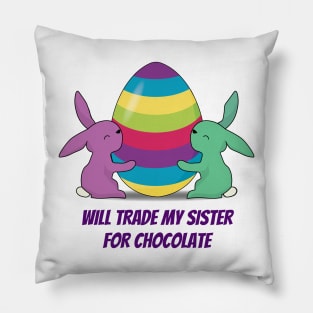 Will Trade My Sister for Chocolate Pillow