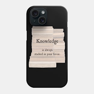 Knowledge is Stacked Phone Case