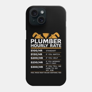 Plumber hourly rate Phone Case