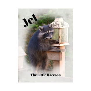 Jet, The Little Raccoon T-Shirt