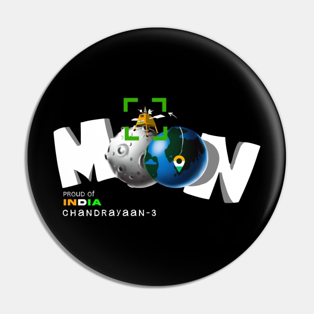Proud to Be an Indian – ISRO Chandrayaan 3 Pin by BonGanze