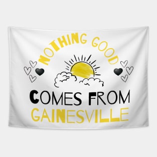 Nothing good comes from Gainesville Tapestry