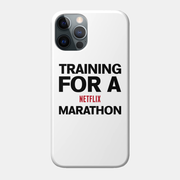 Training for a Netflix Marathon - Netflix - Phone Case