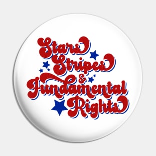 Stars, Stripes, & Fundamental Rights Pin