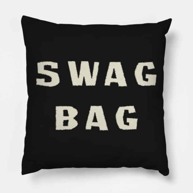 Swag Bag - For Bags That Swag - White Text Pillow by SolarCross