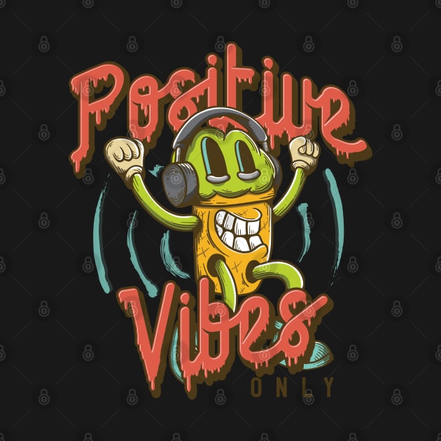 Positive Vibes only by NJORDUR