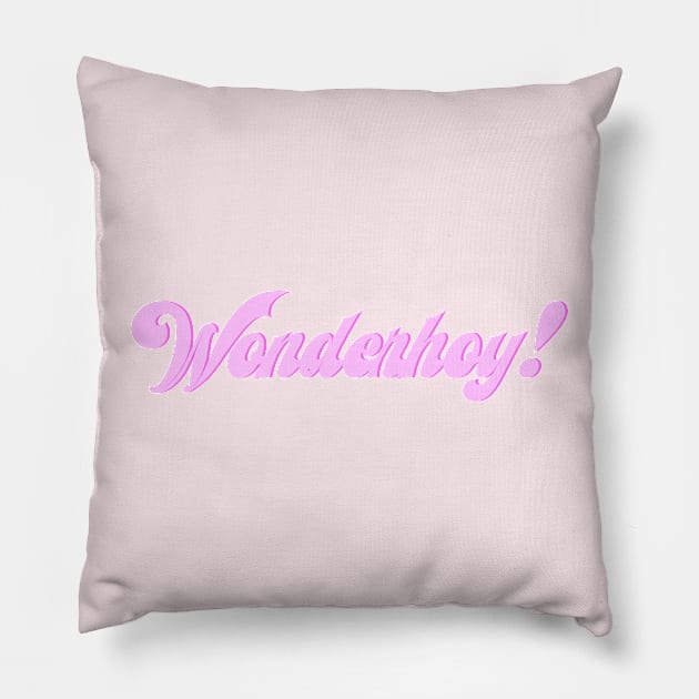 Wonderhoy! Pillow by MistTea