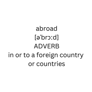 abroad definition T-Shirt