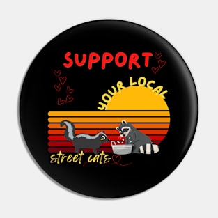 Support Your Local Street Cats Neighborhood Cats Pin