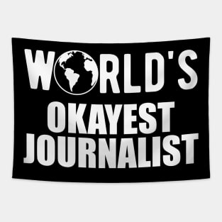 Journalist - World's Okayest Journalist Tapestry