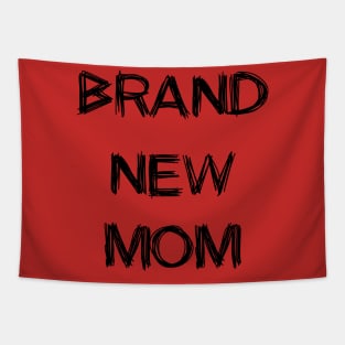 Brand new mom Tapestry