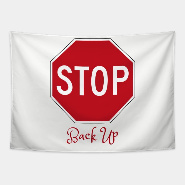 Stop back up Tapestry by Rickido