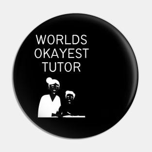 World okayest tutor Pin